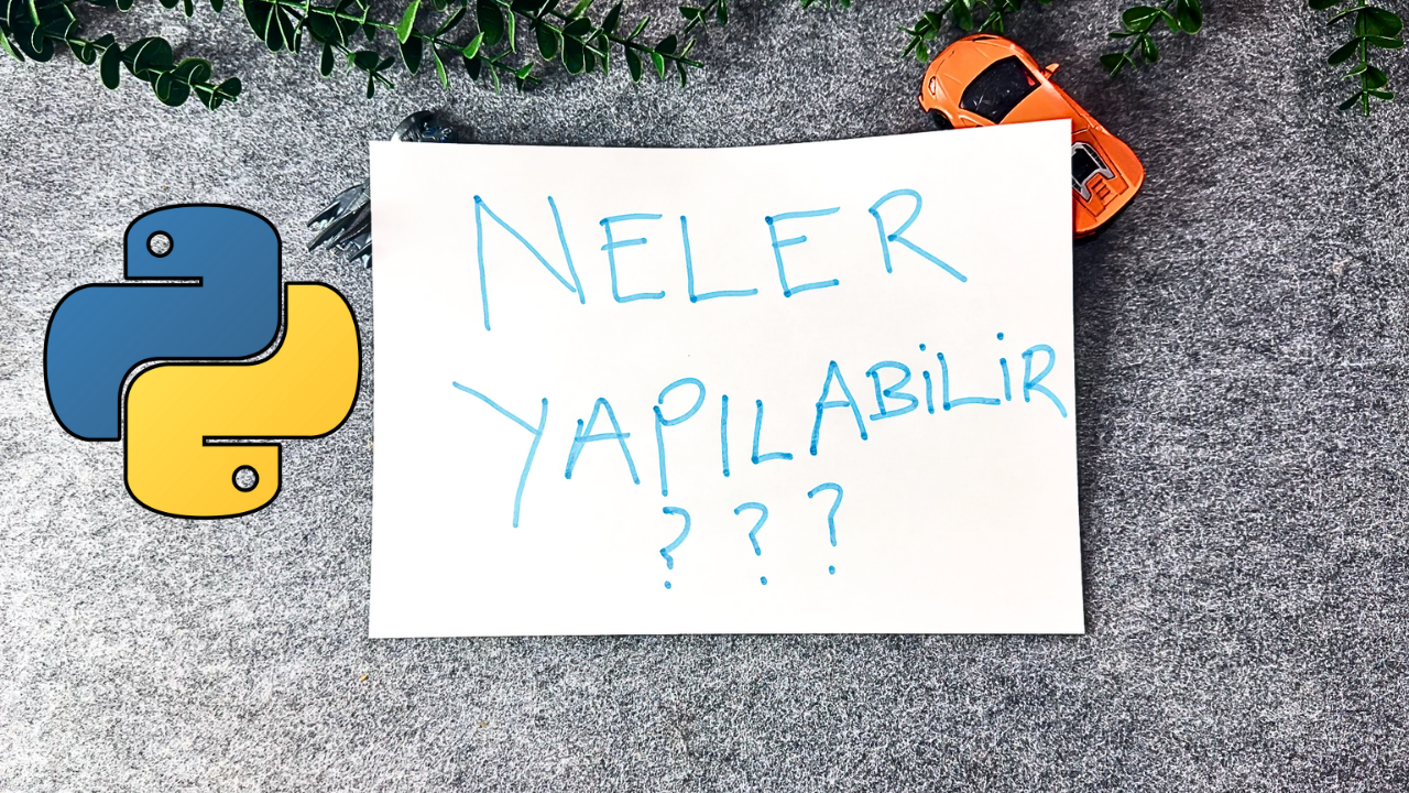 python ile neler yapilabilir